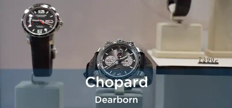 Chopard Dearborn