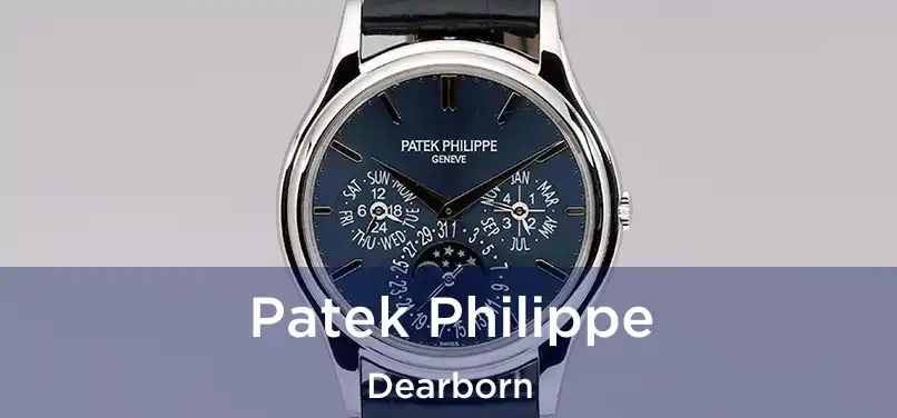 Patek Philippe Dearborn