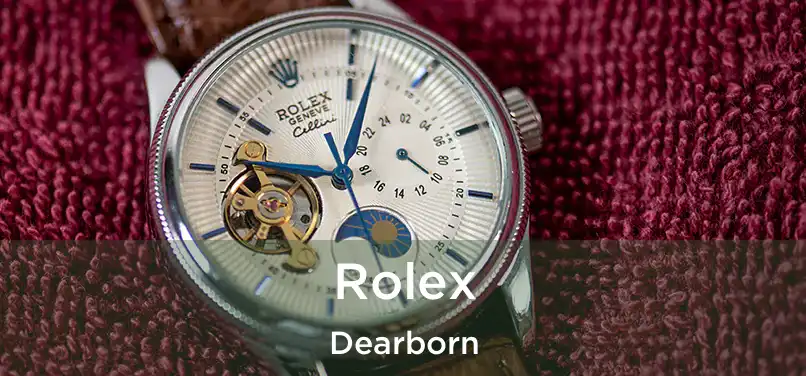 Rolex Dearborn