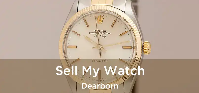 Sell My Watch Dearborn