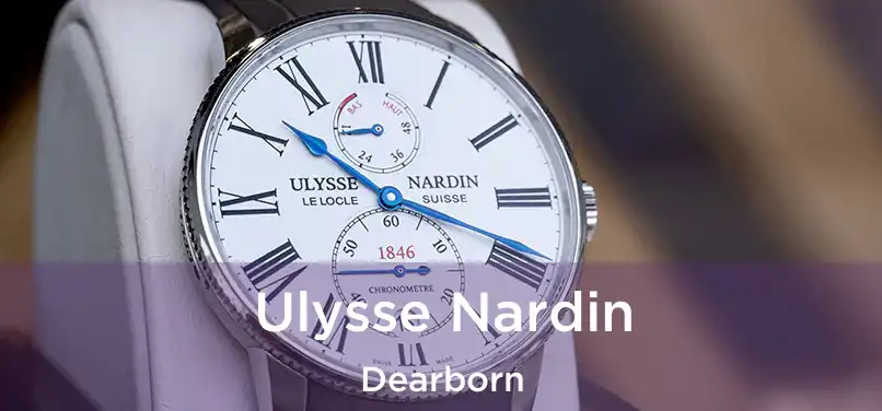 Ulysse Nardin Dearborn